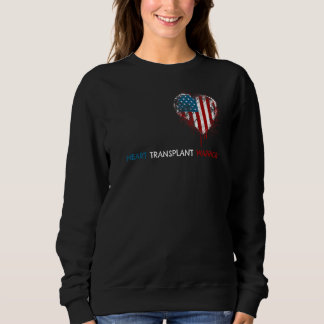 Heart Transplant Recipient Heart Surgery American Sweatshirt