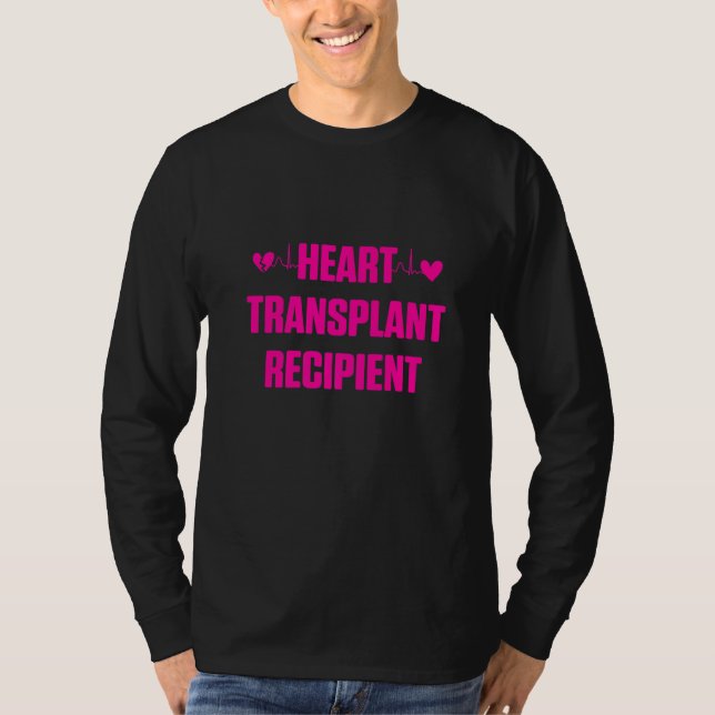 Heart Transplant Recipient Heartbeat Surgery Survi T-Shirt (Front)