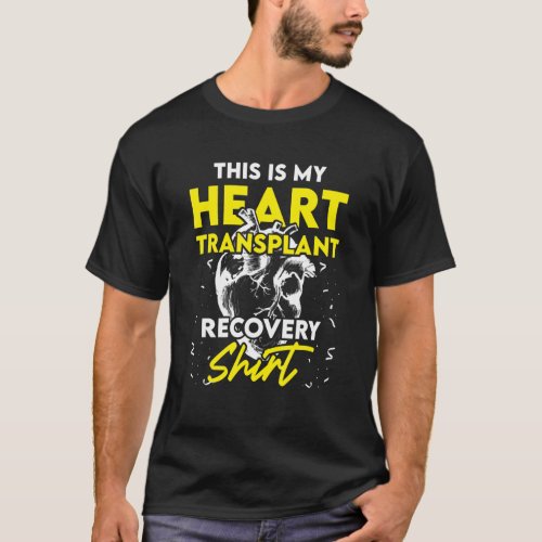 Heart Transplant Recipient Recovery Surgery Surviv T_Shirt