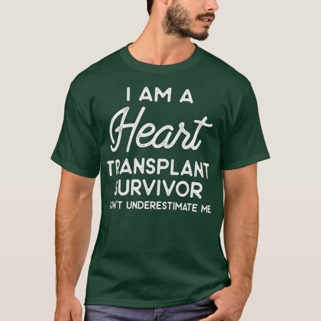 Heart Transplant Recipient Surgery Survivor T-Shirt (Front)
