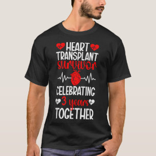 Heart Transplant Survivor 3rd Anniversary Heart Re T-Shirt