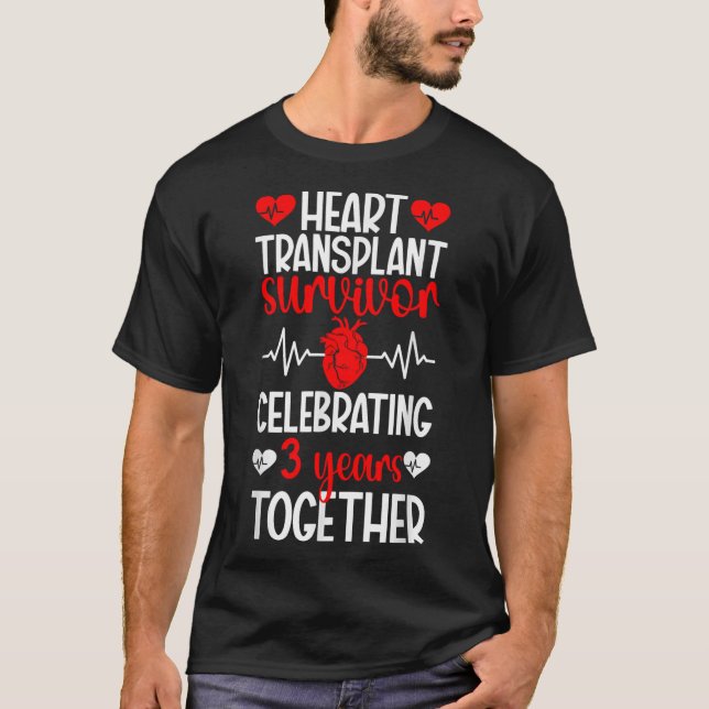 Heart Transplant Survivor 3rd Anniversary Heart Re T-Shirt (Front)