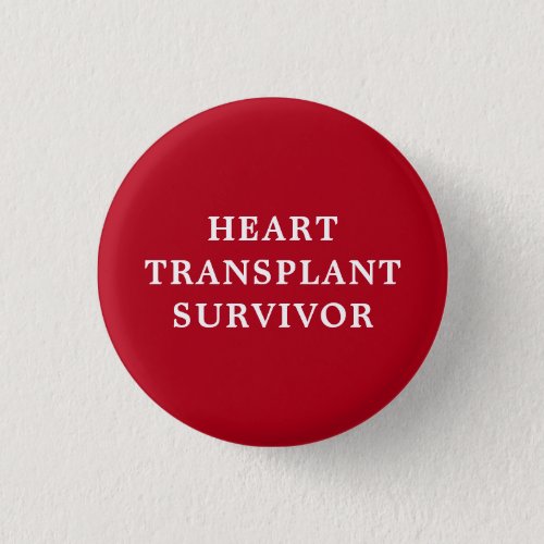Heart Transplant Survivor _ Red Medical Button