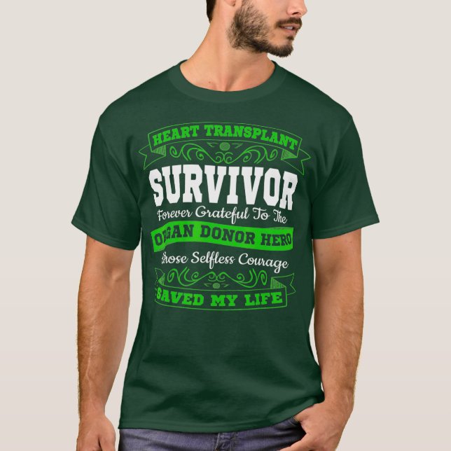 Heart Transplant T  Organ Recipient Survivor T-Shirt (Front)