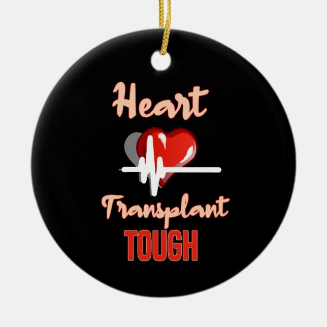 Heart Transplant Tough Ceramic Ornament (Front)