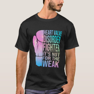 Heart Valve Disorder Fighter Heart Valve Disorder  T-Shirt