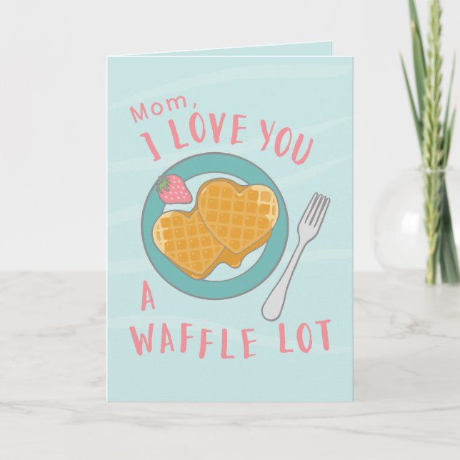 Heart Waffles Mom's birthday custom design Card (Front)