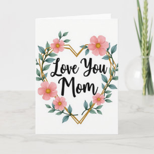 Heart Wreath Mom Love You Card