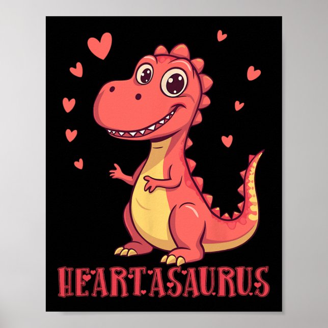Heartasaurus Cute Dinosaur Valentine Design  Poster (Front)
