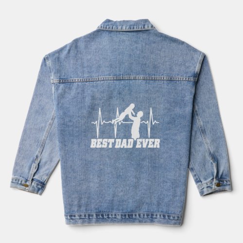 Heartbeat Best Dad Ever Father Son Daughter Time M Denim Jacket