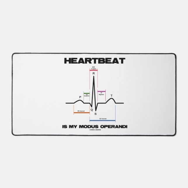 Heartbeat Is My Modus Operandi Sinus Rhythm Desk Mat (Front)