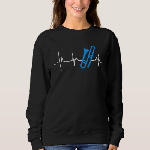 Heartbeat my heart beats for the trombone 1 sweatshirt