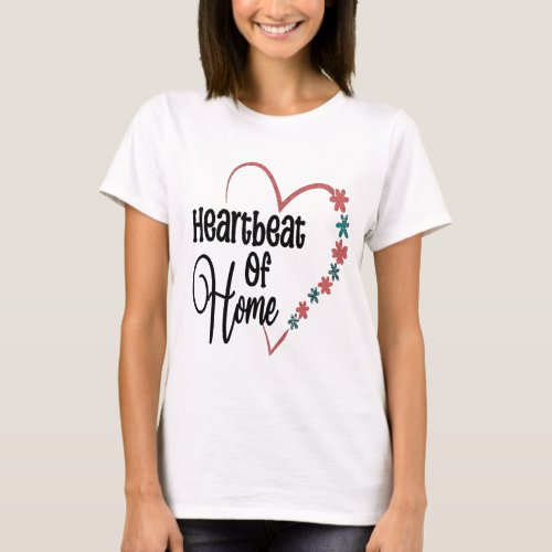 Heartbeat of Home Womens Basic T_Shirt