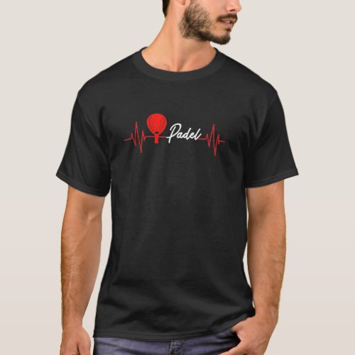 Heartbeat Padel Tennis Racket Sport Tournament Gam T_Shirt