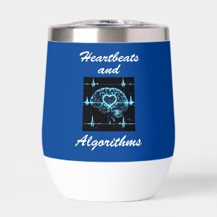“Heartbeats and Algorithms” futuristic love Thermal Wine Tumbler
