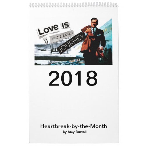 Heartbreak 12 month Calendar