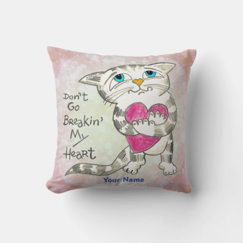 Heartbreak Cat custom name Throw Pillow