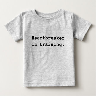 Heartbreaker in training baby T-Shirt