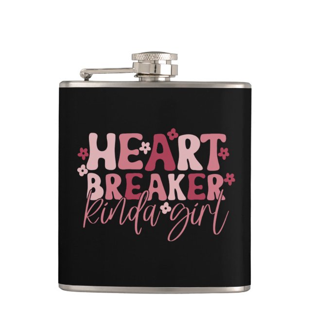 Heartbreaker Kinda Girl Flask (Front)
