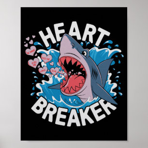 Heartbreaker Shark Cute Funny Love Design For Vale Poster