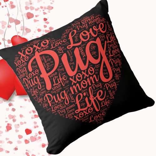 Hearted shape pug in red dog mom life xoxo throw pillow