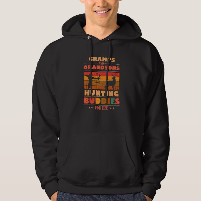 Heartfelt GRAMPS Grandsons Buddies For Life Huntin Hoodie (Front)