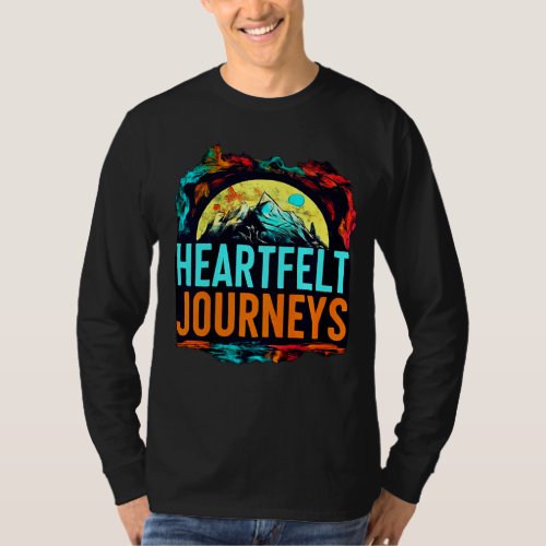 Heartfelt Journeys T_shirts Just looking like wow 