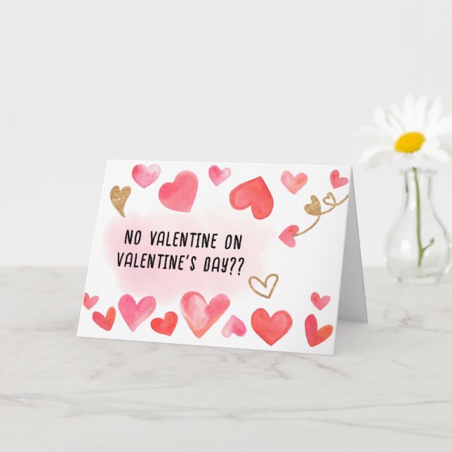 HEARTFELT NO VALENTINE ON VALENTINES DAY CARD (Small Plant)