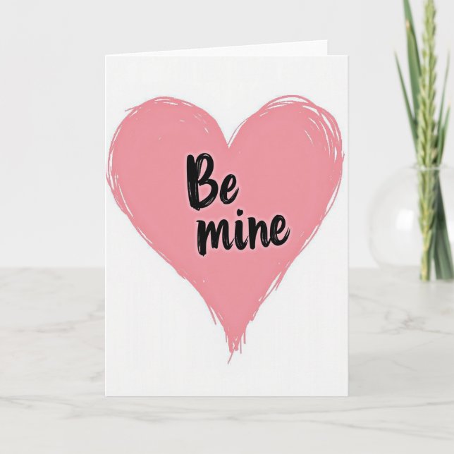 Heartfelt Painted Be Mine Card (Front)