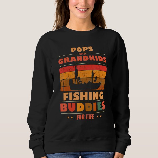 Heartfelt POPS Grandkids Buddies For Life Fishing Sweatshirt (Front)