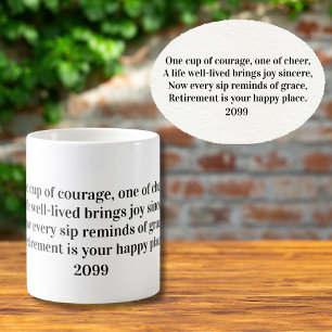 Heartfelt Quote For Retirement Year Coffee Mug