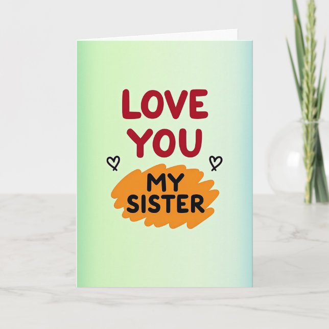 Heartfelt Sister Love You Card (Front)