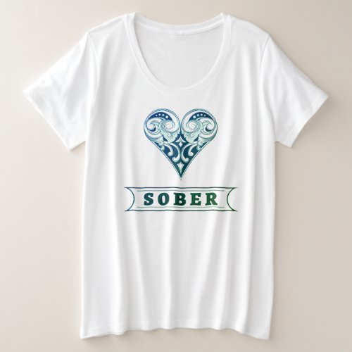 Heartfelt Sober Plus Size T_Shirt