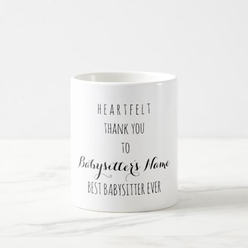 Heartfelt Thank You Best Babysitter Ever Add Name Coffee Mug