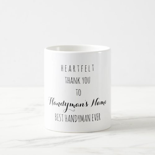Heartfelt Thank You Best Handyman Ever Coffee Mug