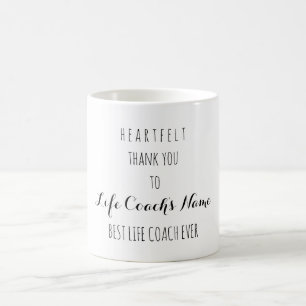 Heartfelt Thank You Best Life Coach Ever Add Name Coffee Mug