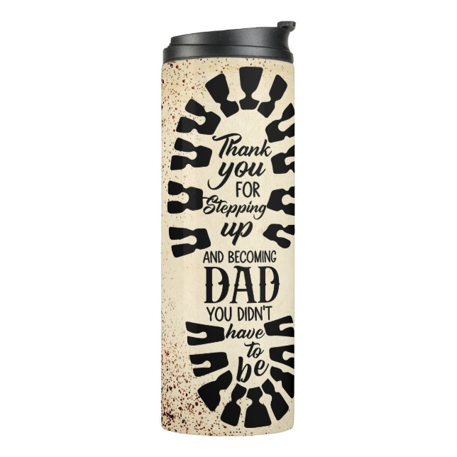 Heartfelt Thank You Message for Stepped Up Dad  Thermal Tumbler (Rotated Left)