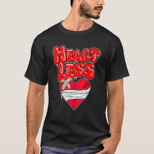 Heartless Heart Broken No Love Retro Hip Hop 1 T-Shirt