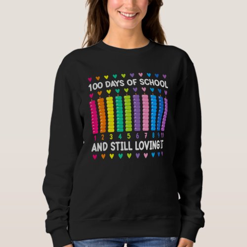 Hearts 100 Days Of School And Still Loving It 100t Sweatshirt