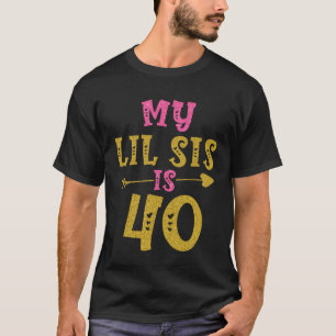 Hearts 40th Bday For Sister From Sister Brother T-Shirt