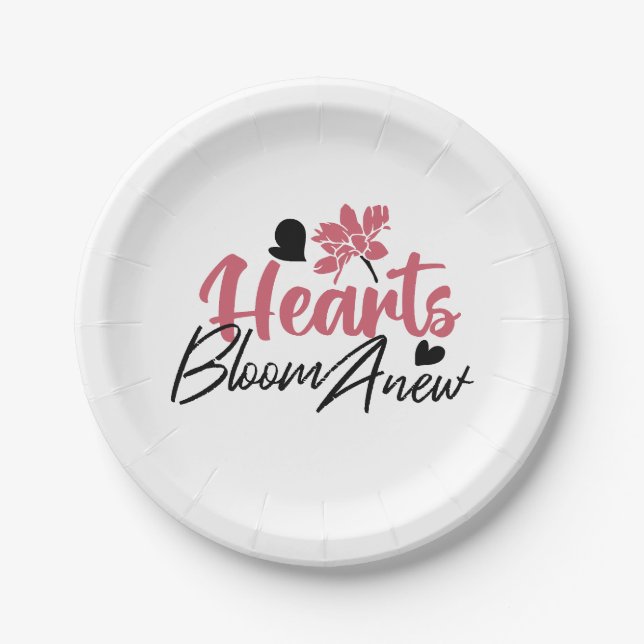 Hearts Bloom Anew - Inspirational Floral Quote Paper Plates (Front)