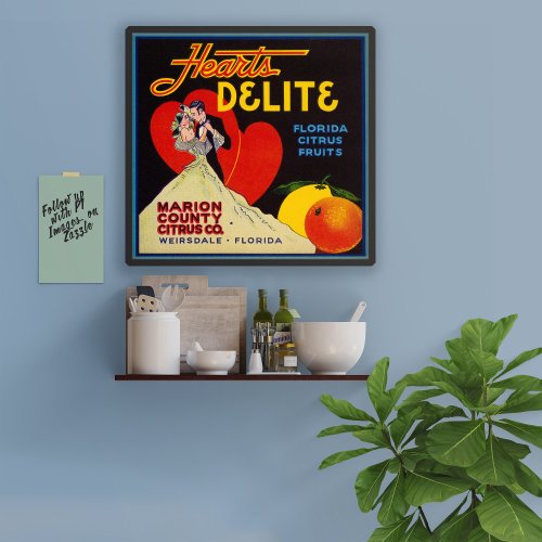 Hearts Delite citrus fruit packing label Poster