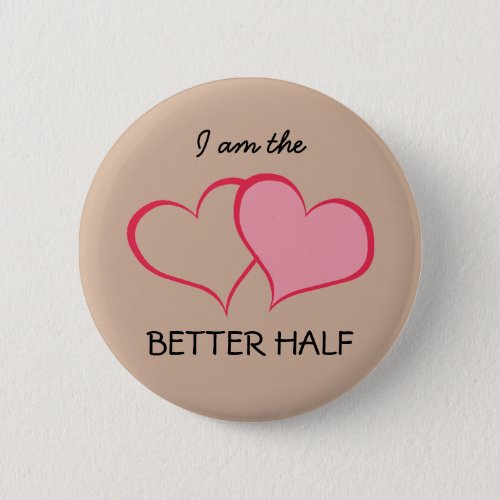 Hearts Her BETTER HALF sheSHE 1 of 2 Button