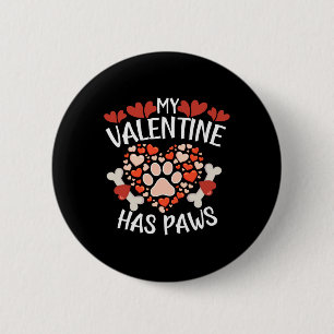 Hearts My Valentine Has Paws Valentines Day Dog Pu Button