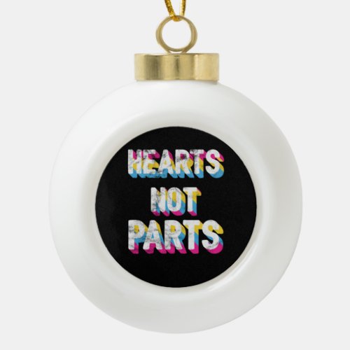 Hearts Not Parts Pansexual Pride LGBT Pan Ceramic Ball Christmas Ornament