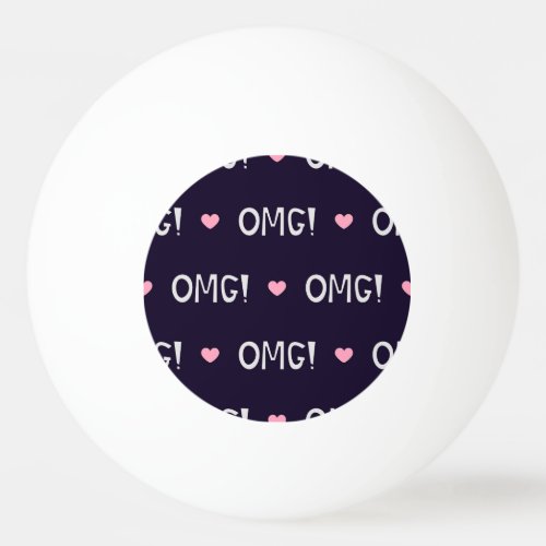 Hearts OMG text cute pattern Ping Pong Ball