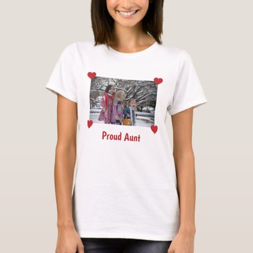 Hearts Proud Aunt Personalize Photo Make Your Tee