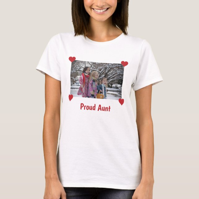 Hearts Proud Aunt Personalize Photo Make Your Tee (Front)