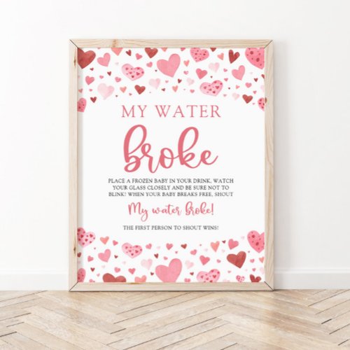 Hearts Valentine Baby Shower My Water Broke Sign