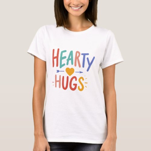 Hearty hugs T_Shirt